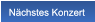 Nächstes Konzert Nächstes Konzert