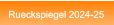 Rueckspiegel 2024-25 Rueckspiegel 2024-25
