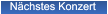Nächstes Konzert Nächstes Konzert
